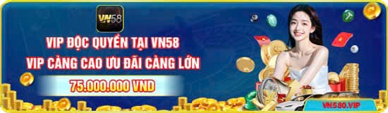 nhà cái vn58c - sự kiện ưu đãi mới